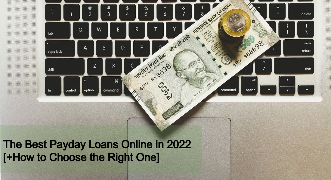 The Best Payday Loans Online in 2022 [+How to Choose the Right One] - Vimarsana News
