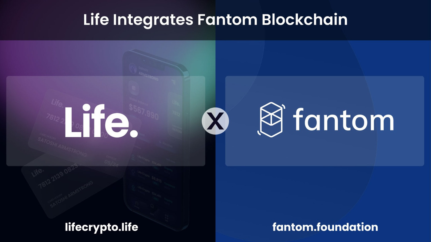 Life Wallet Integrates Fantom Blockchain to Bring High-Throughput Cross-Chain Capabilities to Users Around the World - Vimarsana News